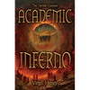 Academic Inferno: My Academic Trip Through Adjunct Hell - Paperback