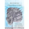 Becoming Friends of Time: Disability, Timefullness, and Gentle Discipleship - Paperback