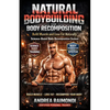 Natural Bodybuilding And Body Recomposition: Slim With Muscles - Paperback
