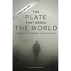 The Plate That Broke the World: One Man's Journey Into The Ego - Paperback