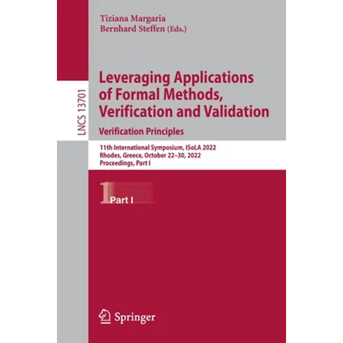 Leveraging Applications of Formal Methods, Verification and Validation. Verification Principles: 11th International Symposium, Isola 2022, Rhodes, Gre - Paperback