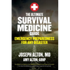 The Ultimate Survival Medicine Guide: Emergency Preparedness for Any Disaster - Paperback
