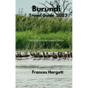 Burundi Travel Guide 2023: The Undiscovered Jewel of Africa - Paperback