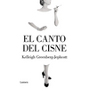 El Canto del Cisne / Swan Song - Paperback