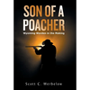 Son of a Poacher: Wyoming Warden in the Making - Hardcover