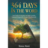364 Days in the Word: Your Guide For Reading The Bible Carefully, Studying It Prayerfully Living It Out Practically - Paperback