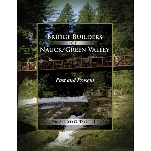 Bridge Builders of Nauck/Green Valley: Past and Present - Paperback