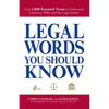 Legal Words You Should Know: Over 1,000 Essential Terms to Understand Contracts, Wills, and the Legal System - Paperback