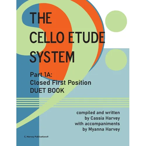 The Cello Etude System, Part 1A; Closed First Position, Duet Book - Paperback