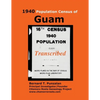1940 Population Census of Guam: Transcribed - Paperback