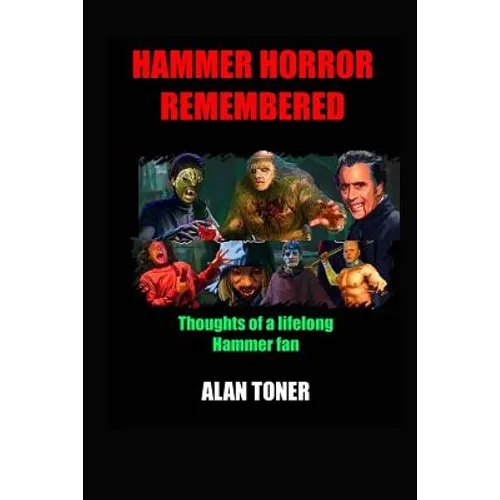 Hammer Horror Remembered: Thoughts of a Lifelong Hammer Fan - Paperback