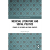 Medieval Literature and Social Politics: Studies of Cultures and Their Contexts - Paperback
