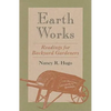 Earth Works: Readings for Backyard Gardeners - Paperback