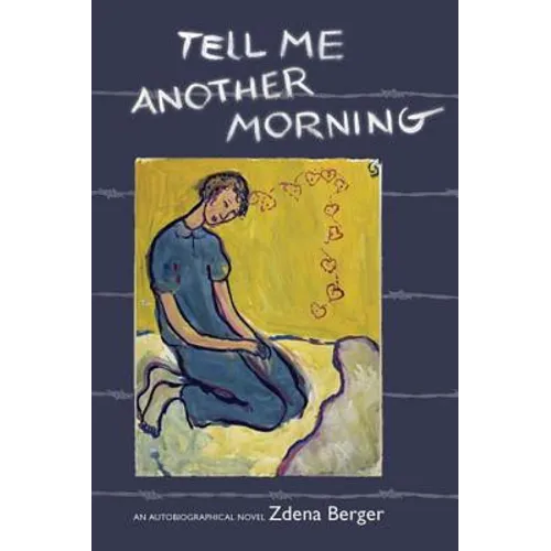 Tell Me Another Morning: An Autobiographical Novel - Paperback