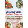 Effective Guide on Ulcerative Colitis, Crohn's Disease and Cookbook: Healthy and Recipes with 14 days meal plan for ulcer for both adults and children - Paperback