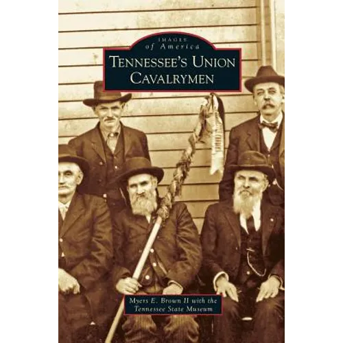 Tennessee's Union Cavalrymen - Hardcover