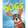 Top Dogs: Canines That Made History - Paperback