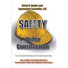 Safety Under Construction: For Frontline Supervisors and Construction Workers - Hardcover