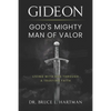 Gideon, God's Mighty Man of Valor: Living with God Through a Trusting Faith - Paperback