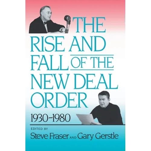 The Rise and Fall of the New Deal Order, 1930-1980 - Paperback