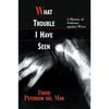 What Trouble I Have Seen: A History of Violence Against Wives - Paperback