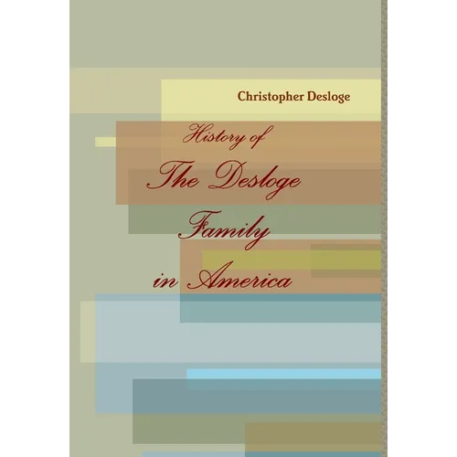 History of The Desloge Family in America - Hardcover