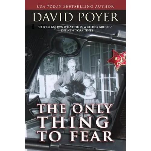 The Only Thing to Fear: A Novel of 1945 - Paperback