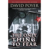The Only Thing to Fear: A Novel of 1945 - Paperback