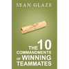 The 10 Commandments of Winning Teammates - Hardcover
