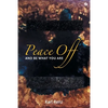 Peace off: And Be What You Are - Paperback