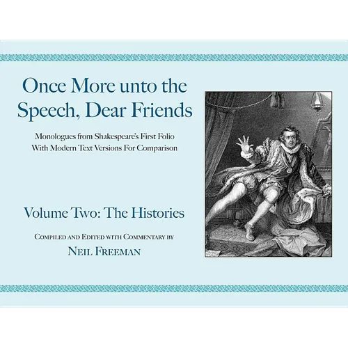 Once More Unto the Speech, Dear Friends: The Histories: Volume II - Paperback