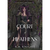 Court of Heathens - Hardcover