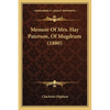 Memoir Of Mrs. Hay Paterson, Of Mugdrum (1880) - Paperback