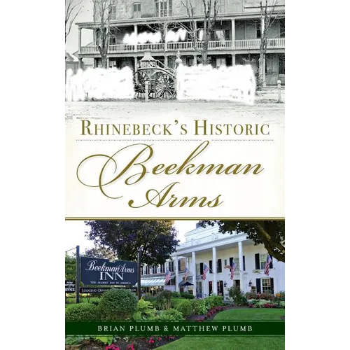 Rhinebeck's Historic Beekman Arms - Hardcover