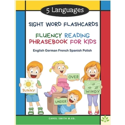 5 Languages Sight Word Flashcards Fluency Reading Phrasebook for Kids - English German French Spanish Polish: 120 Kids flash cards high frequency word - Paperback