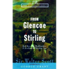 From Glencoe to Stirling: Rob Roy, the Highlanders, & Scotland's Chivalric Age - Paperback