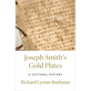 Joseph Smith's Gold Plates: A Cultural History - Hardcover