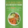 Plan de Comidas de la dieta keto vegana Descubre los secretos de los usos sorprendentes e inesperados de la dieta cetogénica, además de recetas vegana - Paperback