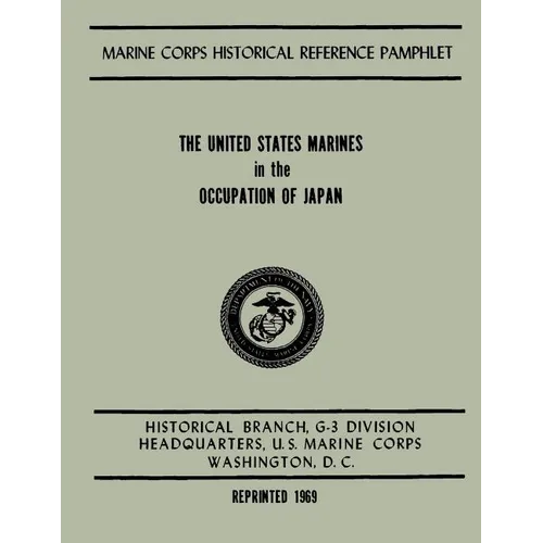 The United States Marines in the Occupation of Japan - Paperback