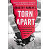 Torn Apart: How the Child Welfare System Destroys Black Families--And How Abolition Can Build a Safer World - Paperback