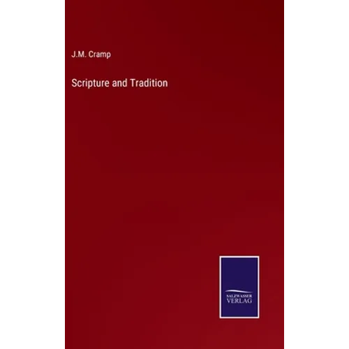 Scripture and Tradition - Hardcover