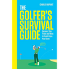 The Golfer's Survival Guide: The Perfect Christmas Gift for Golf-Lovers - Hardcover