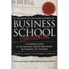 Business School Confidential: A Complete Guide to the Business School Experience: By Students, for Students - Paperback