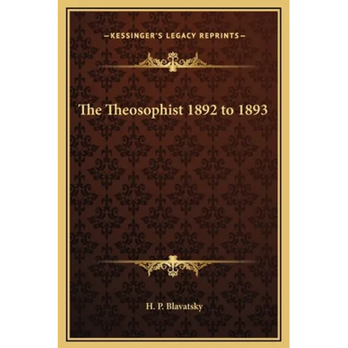 The Theosophist 1892 to 1893 - Hardcover