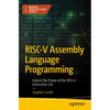 Risc-V Assembly Language Programming: Unlock the Power of the Risc-V Instruction Set - Paperback