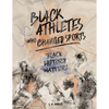 Black Athletes who Changed Sports: Black History Matters Book Series - Paperback