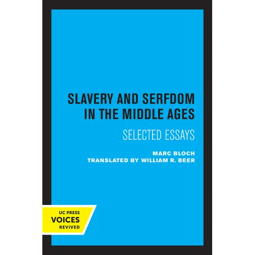 Slavery and Serfdom in the Middle Ages: Selected Essays - Paperback