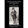 The Life & Adventures of Calamity Jane and Deadwood Dick: The Prince of the Road, (or the Black Rider of the Black Hills) - Paperback