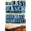The Last Ranch: A Novel of the New American West - Paperback
