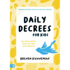 Daily Decrees for Kids: Big Things Happen When Kids Pray God's Promises - Paperback